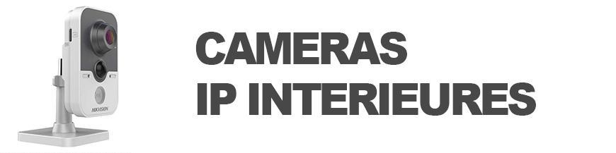 CAMERAS IP INTERIEURES